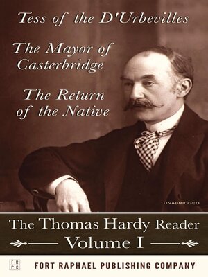 cover image of The Thomas Hardy Reader--Volume I--Tess of the D'Urbevilles--The Mayor of Casterbridge--The Return of the Native--Unabridged